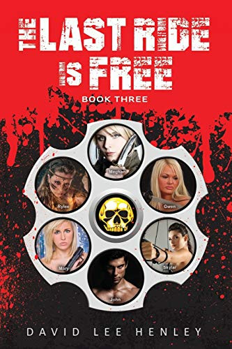 THE LAST RIDE IS FREE: BOOK THREE