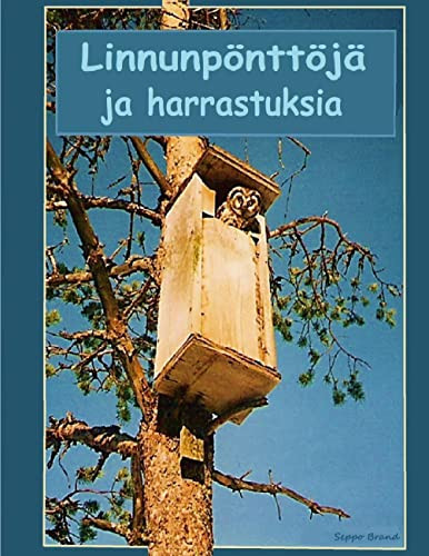 Linnnunpönttöjä ja harrastuksia (Finnish Edition)