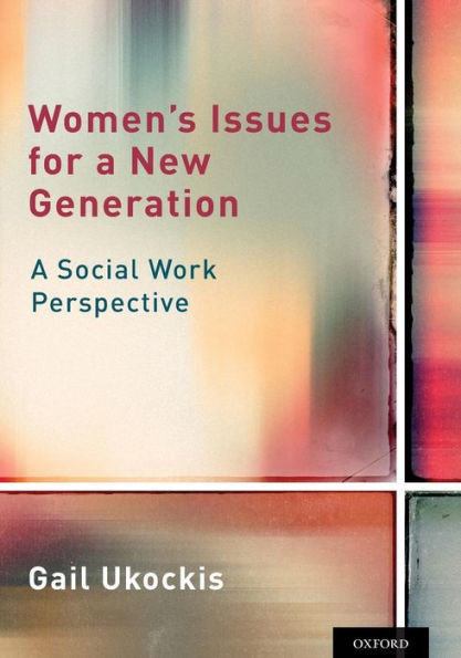 Women'S Issues For A New Generation A Social Work Perspective