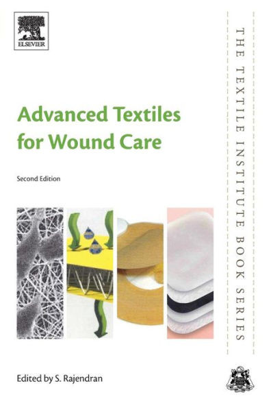 Advanced Textiles For Wound Care (The Textile Institute Book Series)
