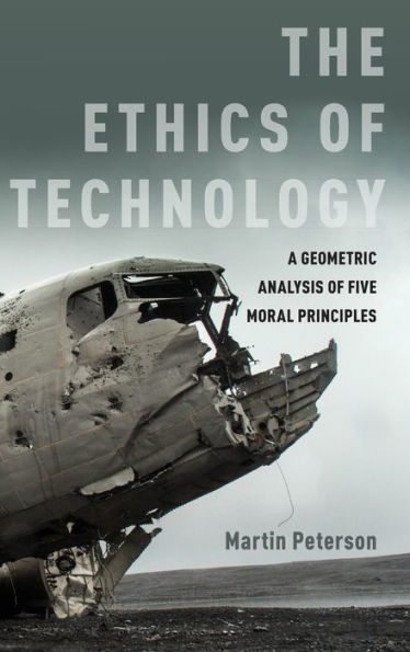 The Ethics Of Technology: A Geometric Analysis Of Five Moral Principles