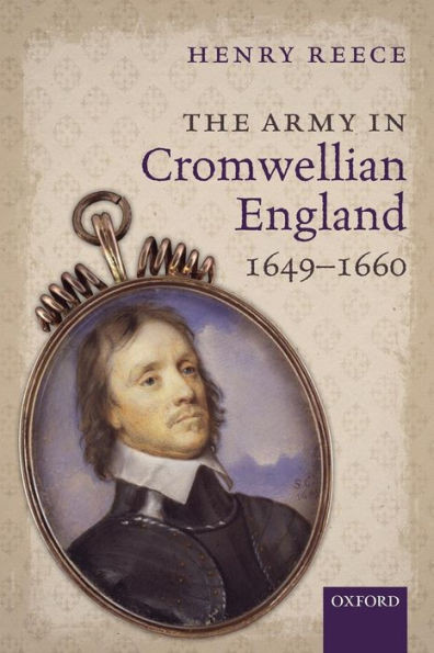 The Army In Cromwellian England, 1649-1660