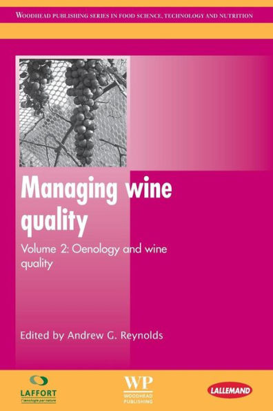 Managing Wine Quality: Oenology And Wine Quality (Woodhead Publishing Series In Food Science, Technology And Nutrition)