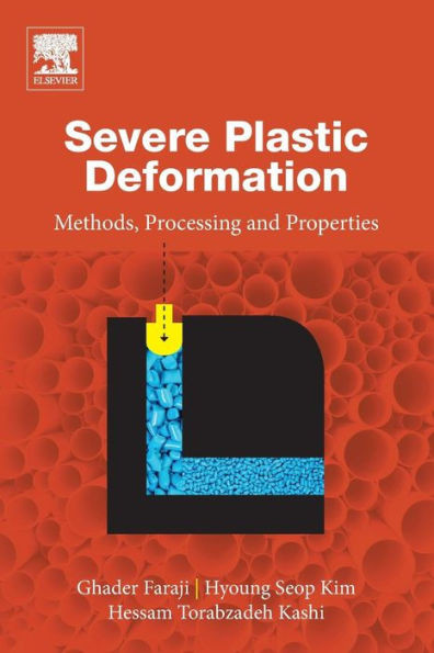 Severe Plastic Deformation: Methods, Processing And Properties