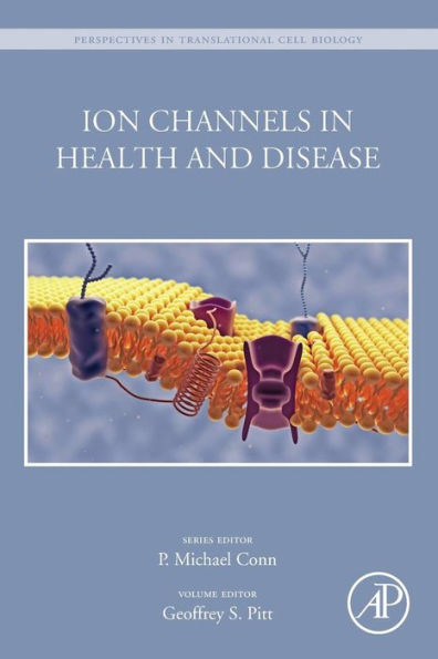 Ion Channels In Health And Disease (Perspectives In Translational Cell Biology)