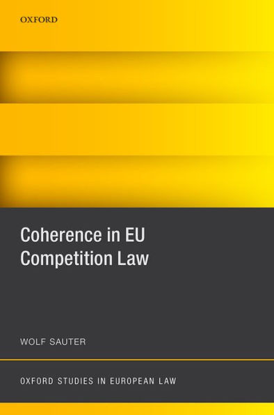 Coherence In Eu Competition Law (Oxford Studies In European Law)