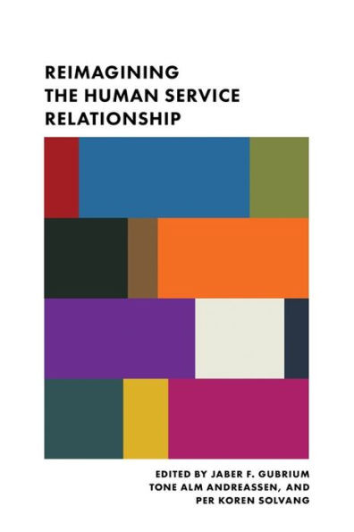 Reimagining The Human Service Relationship