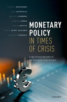 Monetary Policy In Times Of Crisis: A Tale Of Two Decades Of The European Central Bank