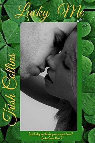 Lucky Me (Lucky Series)