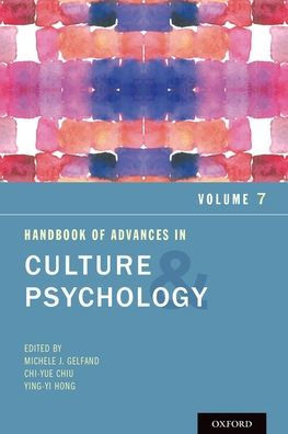 Handbook Of Advances In Culture And Psychology, Volume 7