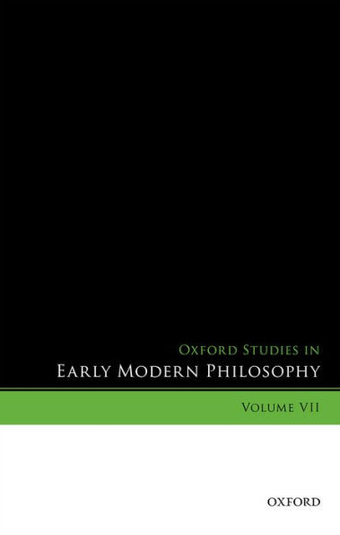 Oxford Studies In Early Modern Philosophy, Volume Vii (Oxford Studies In Early Modern Philosophy)