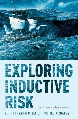 Exploring Inductive Risk: Case Studies Of Values In Science