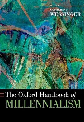 The Oxford Handbook Of Millennialism (Oxford Handbooks)