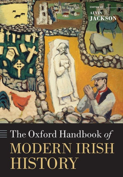 The Oxford Handbook Of Modern Irish History (Oxford Handbooks)