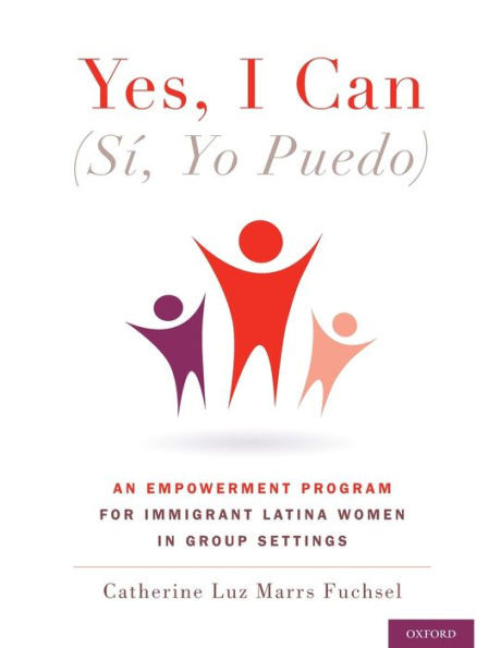 Yes I Can, (Sí, Yo Puedo): An Empowerment Program For Immigrant Latina Women In Group Settings