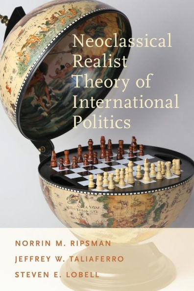 Neoclassical Realist Theory Of International Politics