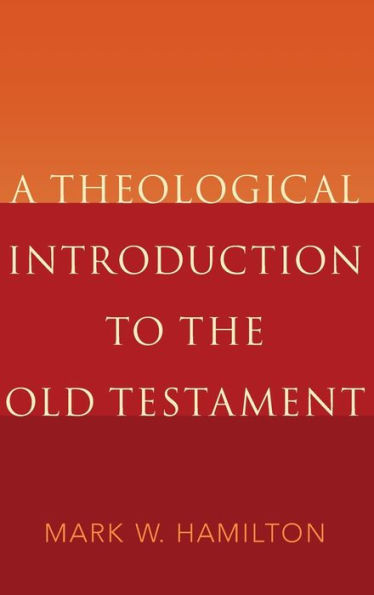 A Theological Introduction To The Old Testament