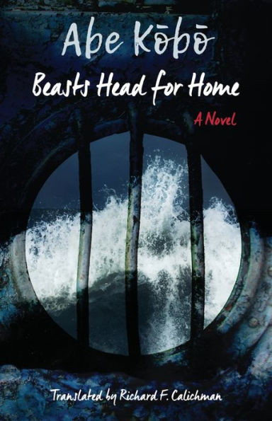 Beasts Head For Home?: A Novel (Weatherhead Books On Asia)