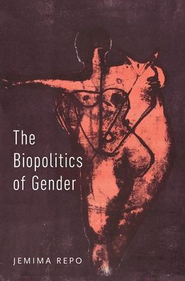The Biopolitics Of Gender