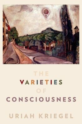 The Varieties Of Consciousness (Philosophy Of Mind Series)