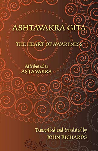 Ashtavakra Gita - The Heart of Awareness: A bilingual edition in Sanskrit and English