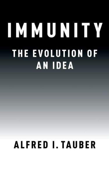 Immunity: The Evolution Of An Idea