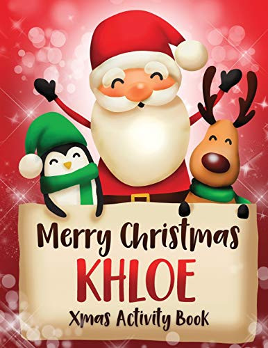 Merry Christmas Khloe: Fun Xmas Activity Book, Personalized for Children, perfect Christmas gift idea