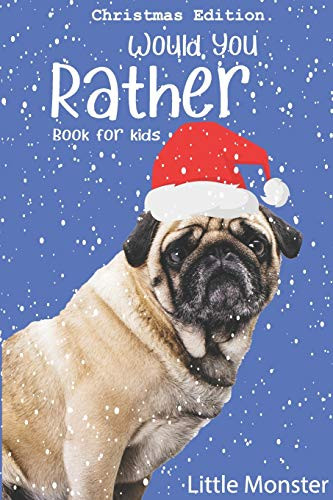 Would you rather book for kids: The Book of Jokes and Silly Scenarios for Children from 5-12 years old| Christmas edition Best game for family time (Christmas Gift)