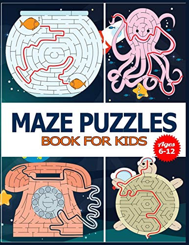 Maze Puzzles Book for Kids Ages 6-12: The Brain Game Mazes Puzzle Activity workbook for Kids with Solution Page.