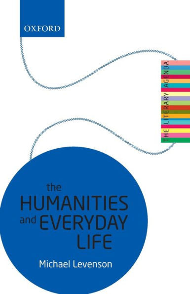 The Humanities And Everyday Life: The Literary Agenda