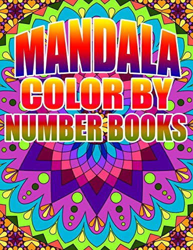 MANDALA COLOR BY NUMBER BOOKS: KIDS AND ADULTS - 9781693373220