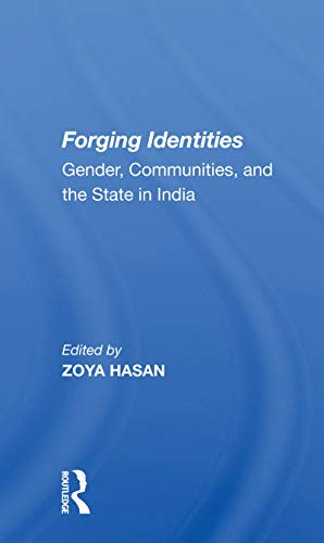Forging Identities: Gender, Communities, And The State In India