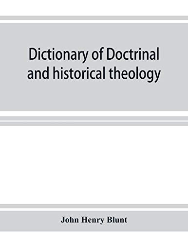 Dictionary of doctrinal and historical theology