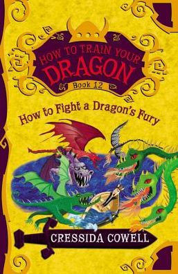 How To Train Your Dragon: How To Fight A Dragon'S Fury (How To Train Your Dragon, 12)