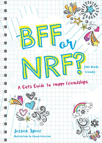 BFF or NRF (Not Really Friends): A Girl's Guide to Happy Friendships