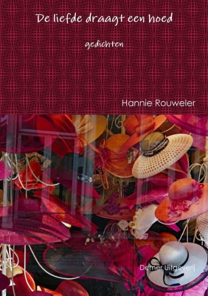 De Liefde Draagt Een Hoed (Dutch Edition)