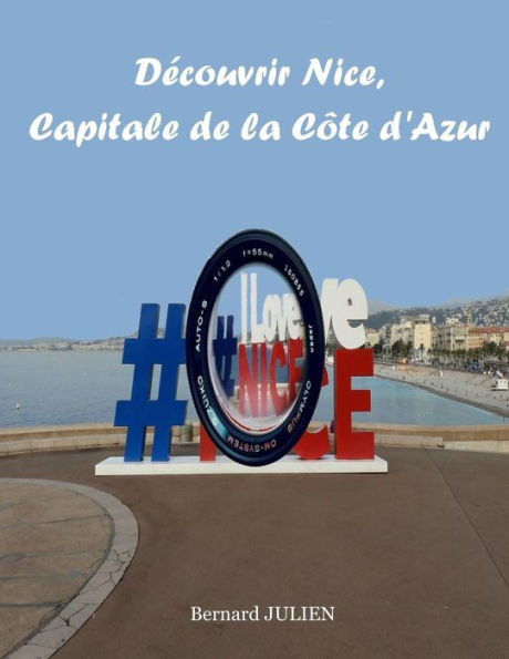 Découvrir Nice, Capitale De La Côte D'Azur (French Edition)