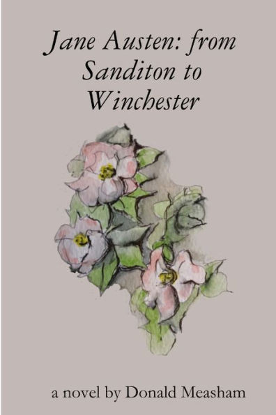 Jane Austen: From Sanditon To Winchester