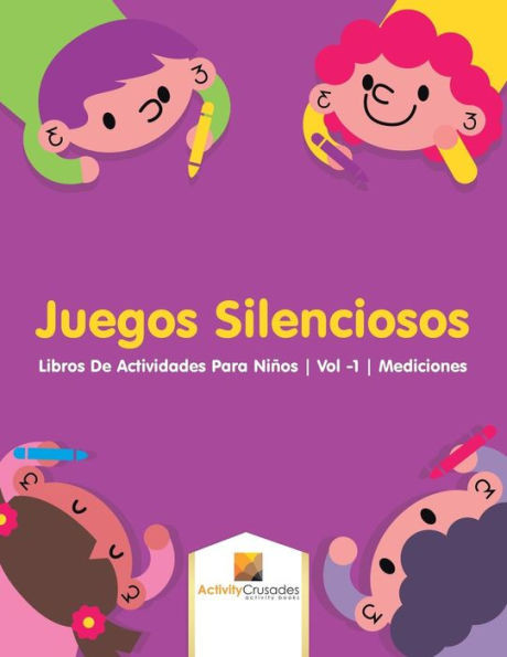 Juegos Silenciosos : Libros De Actividades Para Niños | Vol -1 | Mediciones (Spanish Edition)