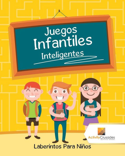 Juegos Infantiles Inteligentes : Laberintos Para Niños (Spanish Edition)