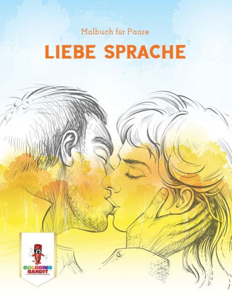 Liebe Sprache: Malbuch Für Paare (German Edition)