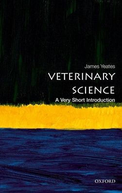 Veterinary Science: A Very Short Introduction (Very Short Introductions)
