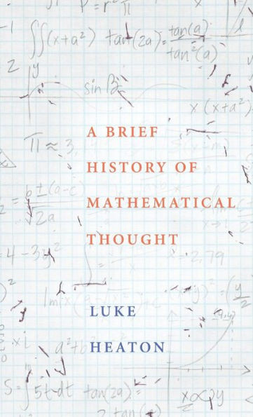 A Brief History Of Mathematical Thought