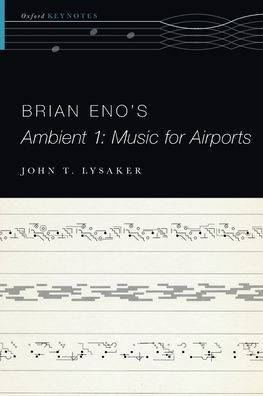 Brian Eno'S Ambient 1: Music For Airports (The Oxford Keynotes Series)