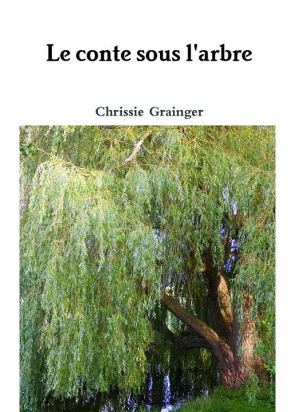 Le Conte Sous L'Arbre (French Edition)
