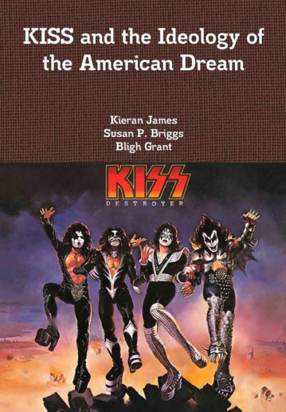 Kiss And The Ideology Of The American Dream