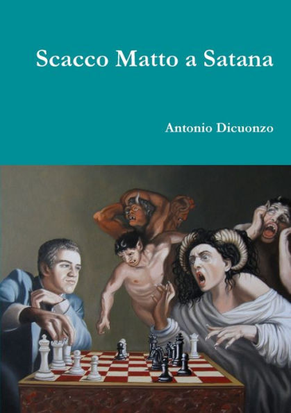 Scacco Matto A Satana (Italian Edition)