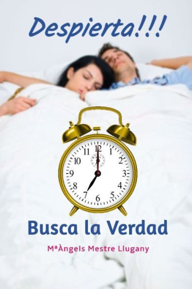 ¡Despierta! Busca La Verdad (Spanish Edition)