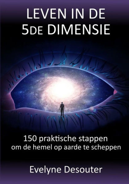 Leven In De 5De Dimensie (Dutch Edition)