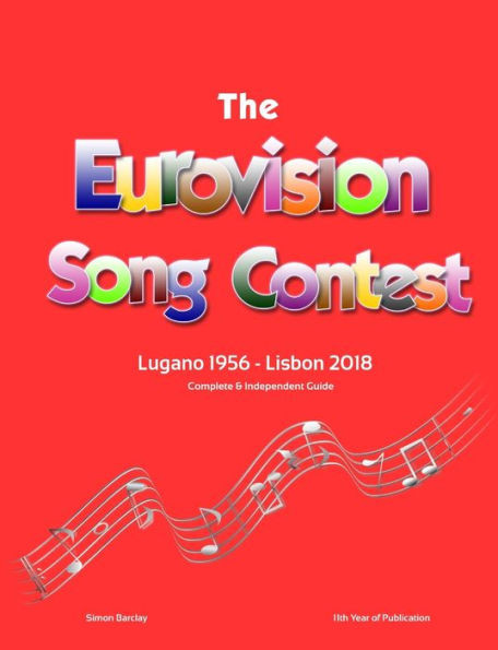 The Complete & Independent Guide To The Eurovision Song Contest 2018